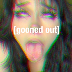 gooned out ² <prod.evelynn>  im bck pssy