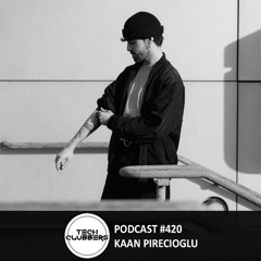 Kaan Pirecioglu - Tech Clubbers Podcast #420