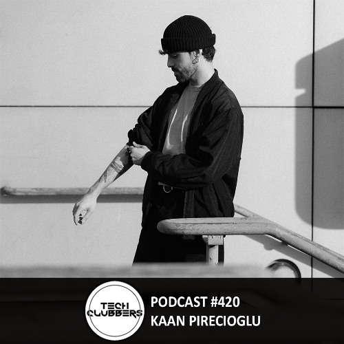 Kaan Pirecioglu - Tech Clubbers Podcast #420