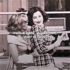 | WANDA & AGATHA / WAGATHA EDIT AUDIOS 💜⭒๋࣭