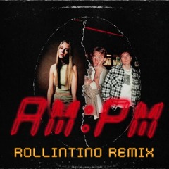 NOTD - AM:PM (ROLLINTINO Remix)