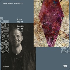 DCR531 – Drumcode Radio Live – Adam Beyer studio mix recorded in Ibiza