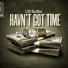 Havn't Got Time