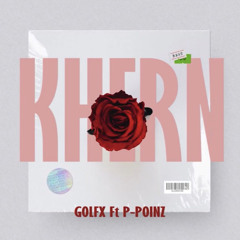 ເຂີນ(khern)-golfx feat. P-Poinz( official audio)