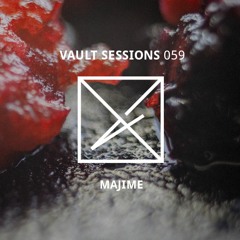 Vault Sessions #059 - MAJIME