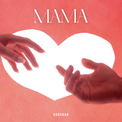 Harshan - Mama