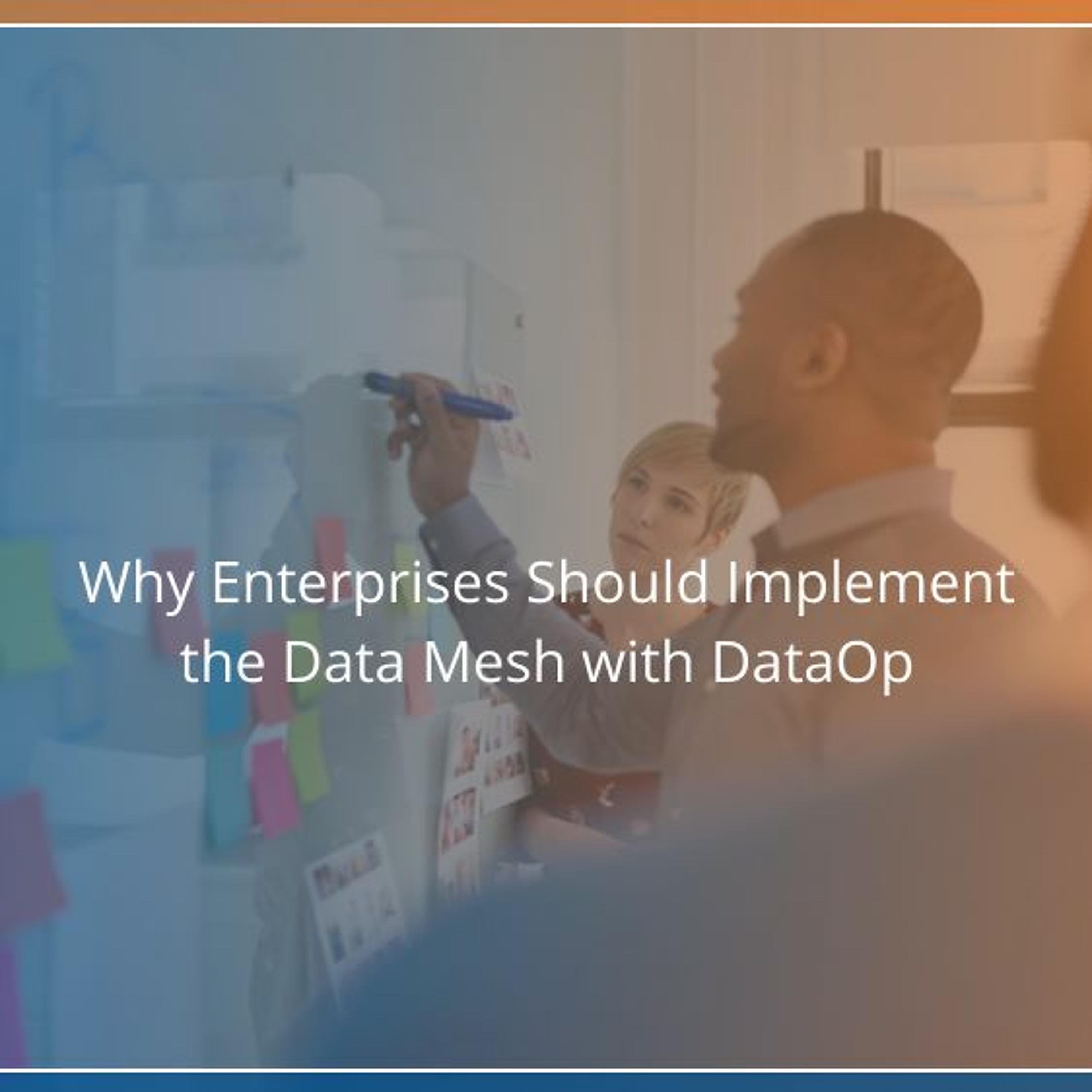 cover of episode Why Enterprises Should Implement The Data Mesh With DataOps - Audio Blog