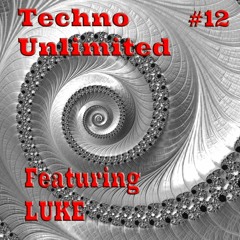 Techno Unlimited #12 Featuring - LUKE