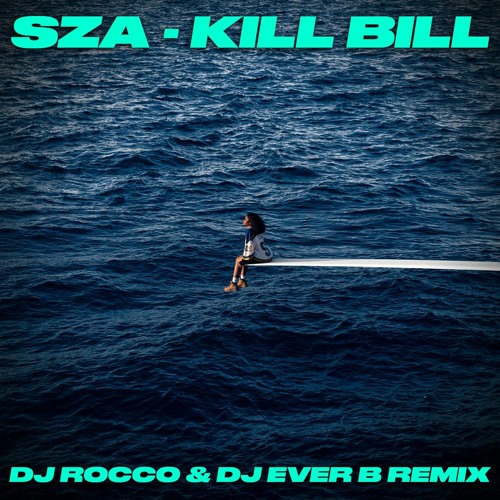 SZA - Kill Bill (DJ ROCCO & DJ EVER B Jersey Club Remix) (Dirty)