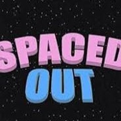 01 Spaced Out