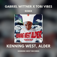 KENNING WEST (TECHNO REMIX) - GABRIEL WITTNER, TOBI VIBES