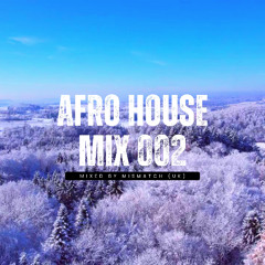 Afro House Mix 002