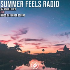 Summer Feels Radio #59 || Kevin Lidder Exclusive Mix