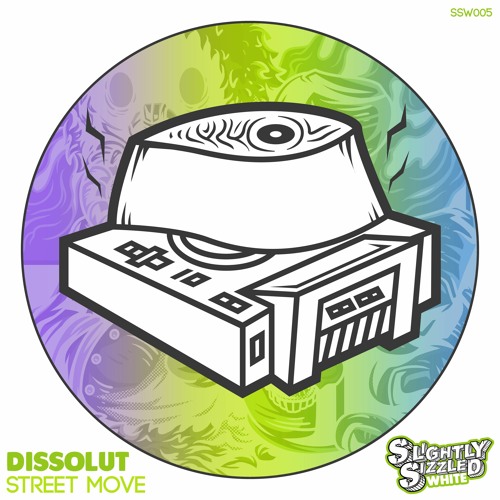 Dissolut - Street Move [Slightly Sizzled White]