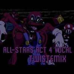 ALL-STARS [ACT 4] Vocal Retake Twistemix [TubeRipper.com]