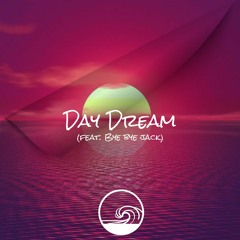 Day Dream (feat. Bye Bye Jack)