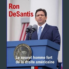 #^Ebook ⚡ Ron DeSantis: le nouvel homme fort de la droite américaine [R.A.R]