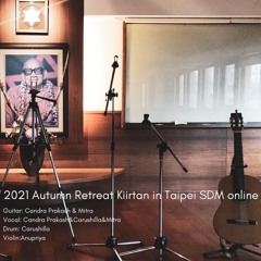 2021 Autumn Retreat KIIrtan In Taipei SDM Online