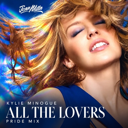 Stream Kylie Minogue - All the lovers (Jean Milla Pride Mix) by