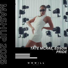 Tate McRae, Edson Pride - Just Keep Watching (WWWILL Mashup 2025) STORE voz baixa