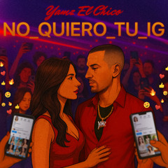 No Quiero Tu IG