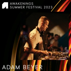 Adam Beyer - Awakenings Summer Festival 2023