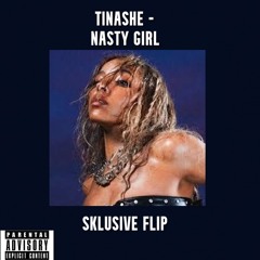 Tinashe - Nasty Girl [Sklusive Flip]