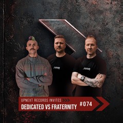 UPNEXT RECORDS INVITES DEDICATED VS FRATERNITY | #074
