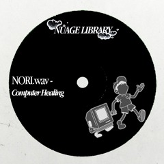 NORI.wav - Computer Healing [FREE DL 04]