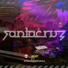 SANTACRUZ LIVE SET @ MEDELLIN COLOMBIA