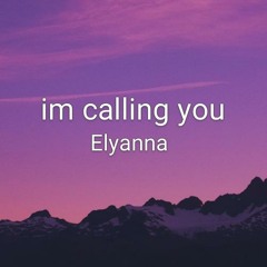 im calling you