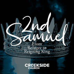 2 Samuel 17 - His Kingdom is Forever