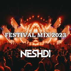 FESTIVAL MIX 2023 |BEST OF BIGROOM, HARDSTYLE & EDM| MIXED BY NESHDI