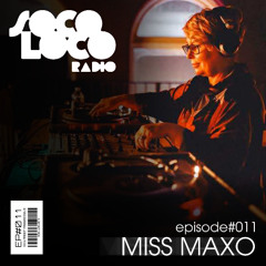 SOCO LOCO RADIO - EP#011 | MISS MAXO - VINYL ONLY | Mindstate, Pablo Gargano, Deep Funk Project