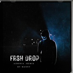 Frsh Drop - Aidonia Remix