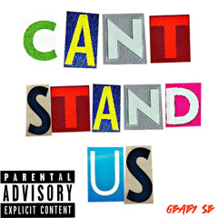 CANT STAND US