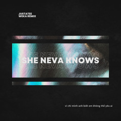 She Neva Knows - Justatee ft. Weka (trapsoul mix)