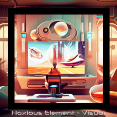 Noxious Element - Visual