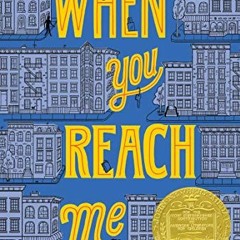 [DOWNLOAD] EBOOK 💑 When You Reach Me: (Newbery Medal Winner) (Yearling Newbery) by