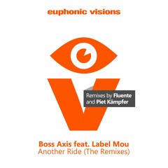 Boss Axis feat. Label Mou - Another Ride (The Remixes) *OUT NOW