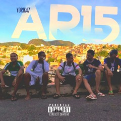 YORI, EZZYMEC - AR 15 (Prod. MANOEL BEATZZ)