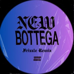 New Bottega - Torren Foot (Frizzle Remix)