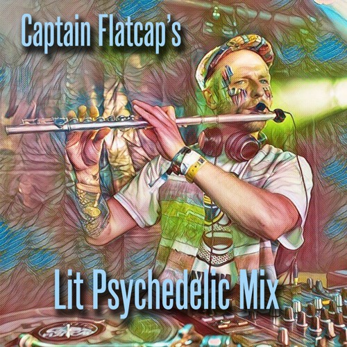 Captain Flatcap's Lit Psychedelic Mix