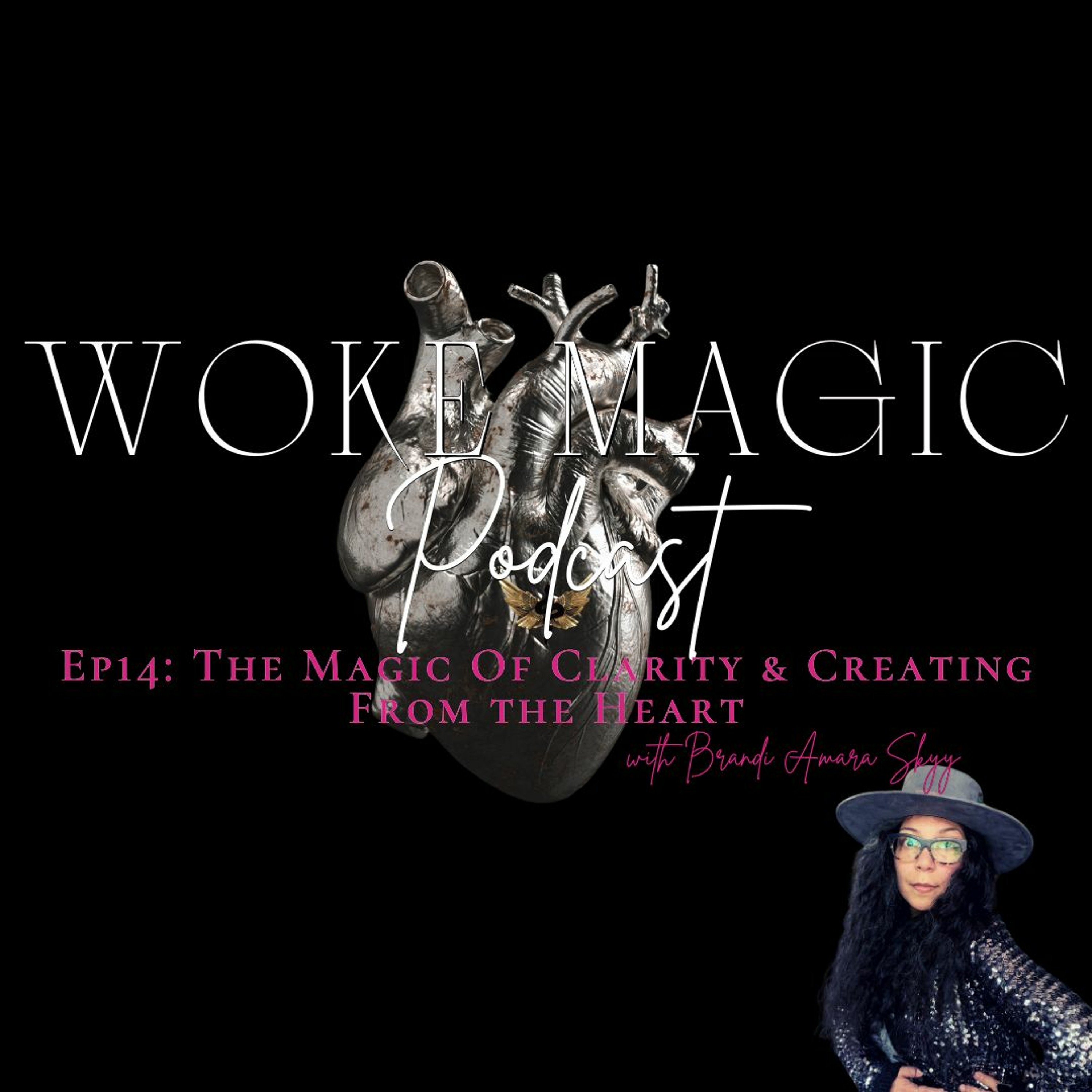 Art Love & Woke Magic Podcast