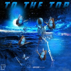 To The Top.