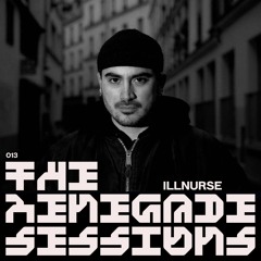 Illnurse | The Renegade Sessions 013