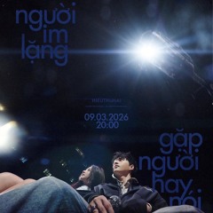 Người Im Lặng Gặp Người Hay Nói - HIEUTHUHAI