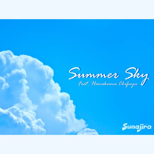 Stream Summer Sky (feat. Hanakuma Chifuyu) by Sunajiro | Listen online ...