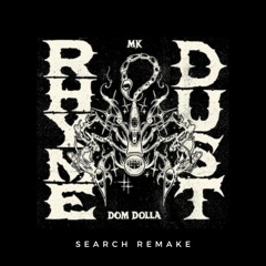 Rhyme Dust - Dom Dolla, MK (SEARCH REMAKE)