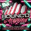 Download Video: BOUNC'D - The Yearbook 2023 (Part Two) **FREE DOWNLOAD**